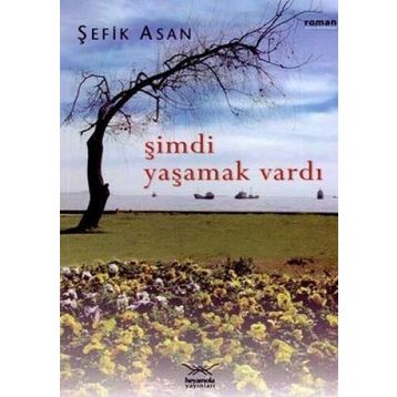 ŞIMDI YAŞAMAK VARDI - GENEL
