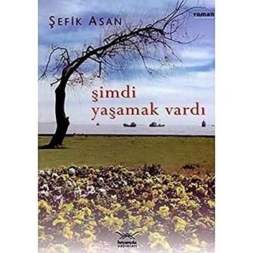 ŞIMDI YAŞAMAK VARDI - GENEL