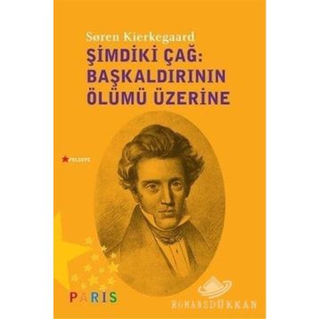 Şimdiki Çağ Başkaldırının Ölümü Üzerine - søren kierkegaard