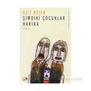 Şimdiki Çocuklar Harika - Aziz Nesin