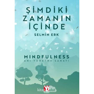 Şimdiki Zamanın İçinde - Selmin Erk