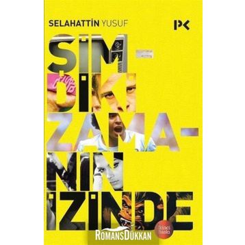 Şimdiki Zamanın İzinde - Selahattin Yusuf