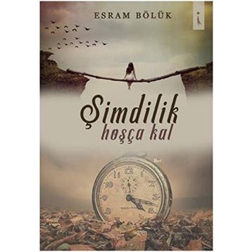 Şimdilik Hoşça Kal - Laurie Frankel