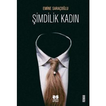 Şimdilik Kadın - Emine Saraçoğlu
