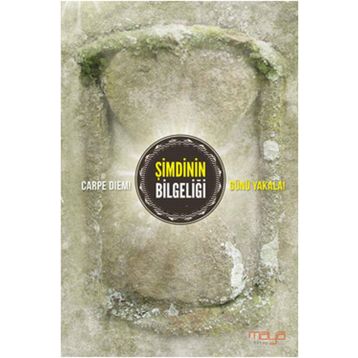 ŞİMDİNİN BİLGELİĞİ - MESUT KÜÇÜKOĞLU