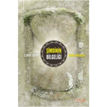 ŞİMDİNİN BİLGELİĞİ - MESUT KÜÇÜKOĞLU