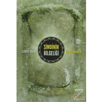 ŞİMDİNİN BİLGELİĞİ - MESUT KÜÇÜKOĞLU