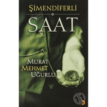 ŞİMENDİFERLİ SAAT - MURAT MEHMET UĞURLU