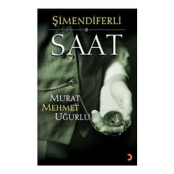 ŞİMENDİFERLİ SAAT - MURAT MEHMET UĞURLU