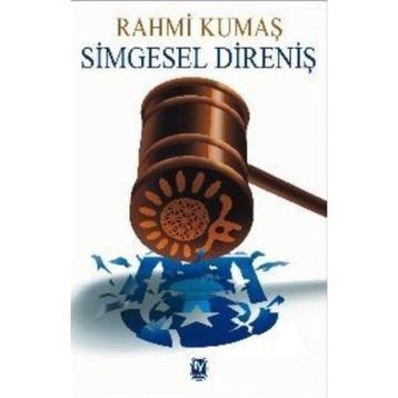 SIMGESEL DİRENİŞ - RAHMI KUMAŞ