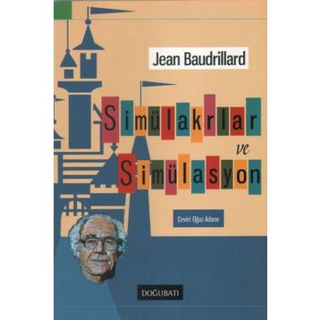 SİMÜLAKRLAR VE SİMÜLASYON - JEAN BAUDRILLARD