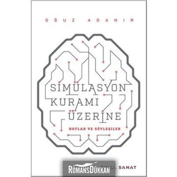 Simülasyon Kuramı Üzerine - Oğuz Adanır