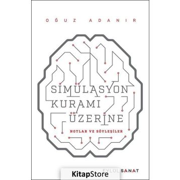 Simülasyon Kuramı Üzerine - Oğuz Adanır