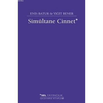 Simultane Cinnet - Enis Batur - Yiğit Bener