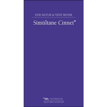 Simultane Cinnet - Enis Batur - Yiğit Bener