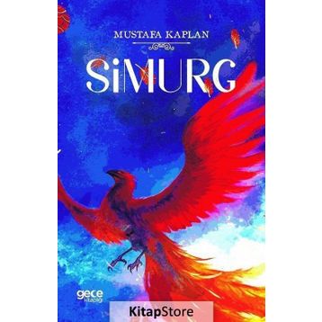 Simurg - Mustafa Kaplan