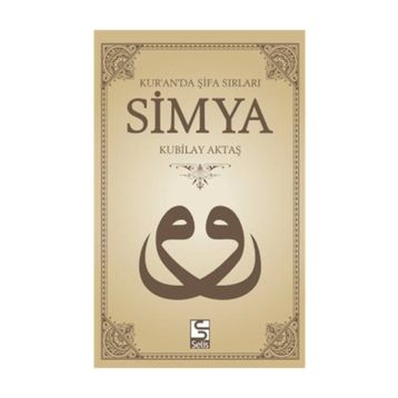 SIMYA KUR'AN'DA ŞİFA SIRLARI - KUBILAY AKTAŞ