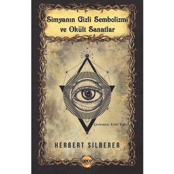 Simyanın Gizli Sembolizmi ve Okült Sanatlar - Gece Kitaplığı