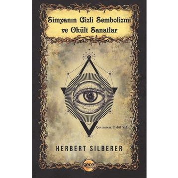 Simyanın Gizli Sembolizmi ve Okült Sanatlar - Gece Kitaplığı