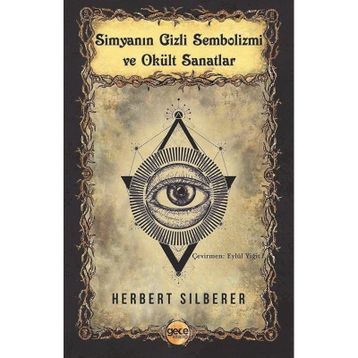 Simyanın Gizli Sembolizmi ve Okült Sanatlar - Gece Kitaplığı