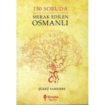 Sinada Kitap 150 Soruda Merak Edilen Osmanlı