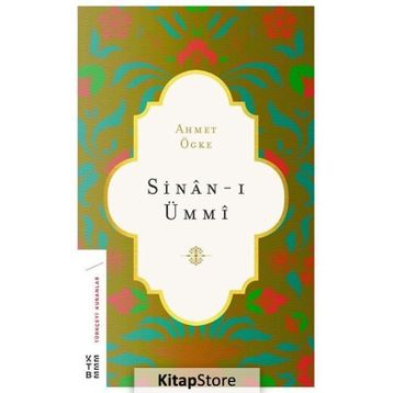 Sinan-ı Ümmi - Ahmet Ögke