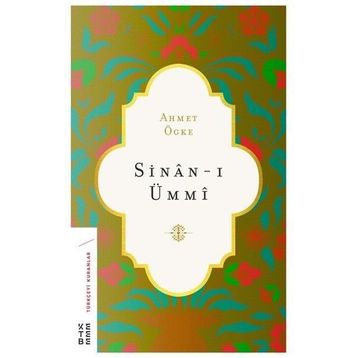 Sinan-ı Ümmi - Ahmet Ögke