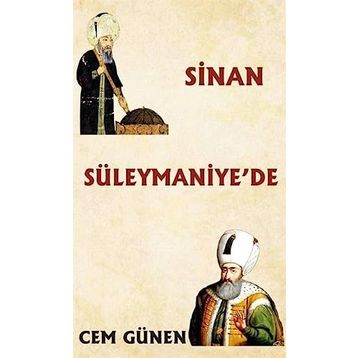 Sinan Süleymaniye'de - Cem Günen