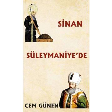 Sinan Süleymaniye'de - Cem Günen