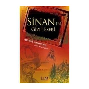 SİNAN'IN GIZLI ESERI - MIRSAD SİNANOVİÇ