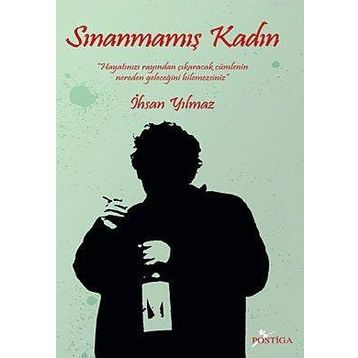 SINANMAMIŞ KADIN HAYATINIZI RAYINDAN ÇIKARACAK CÜMLENİN NEREDEN GELECEĞİNİ BILEMEZSINIZ - İHSAN YILMAZ