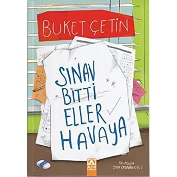 Sınav Bitti Eller Havaya - Buket Çetin