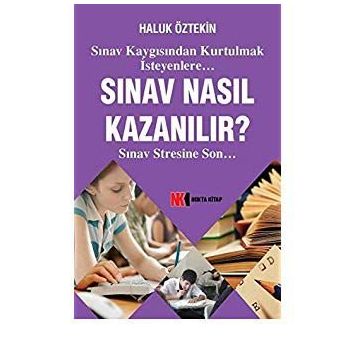 Sınav Nasıl Kazanılır? - Haluk Öztekin