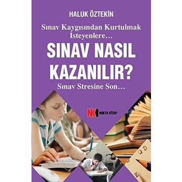 Sınav Nasıl Kazanılır? - Haluk Öztekin