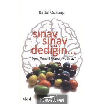 SINAV SINAV DEDİĞİN... BEYIN TEMELLI PROGRAM VE SINAV - BATTAL ODABAŞI