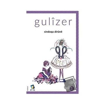Sindoqa Dirüne - Gülizer