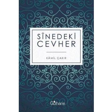 Sinedeki Cevher - Kamil Çakır
