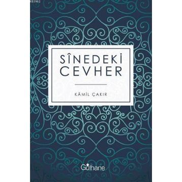 Sinedeki Cevher - Kamil Çakır