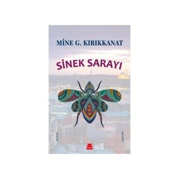 Sinek Sarayı - Mine G. Kırıkkanat