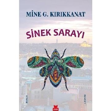 Sinek Sarayı - Mine G. Kırıkkanat