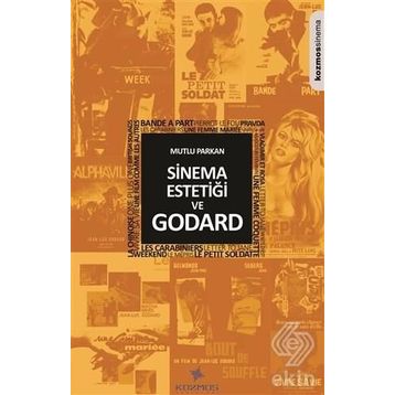 Sinema Estetiği ve Godard - Mutlu Parkan