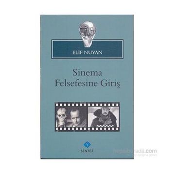 SINEMA FELSEFESINE GIRIŞ - ELIF NUYAN