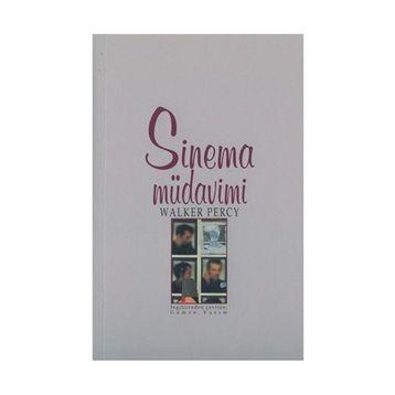 SINEMA MÜDAVİMİ - WALKER PERCY