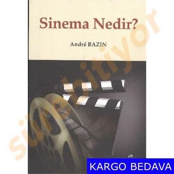 SINEMA NEDIR? - ANDRE BAZIN