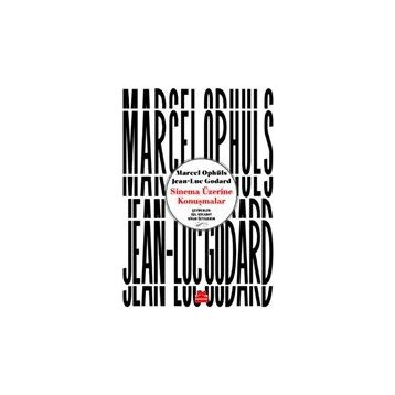 Sinema Üzerine Konuşmalar - Jean Luc Godard