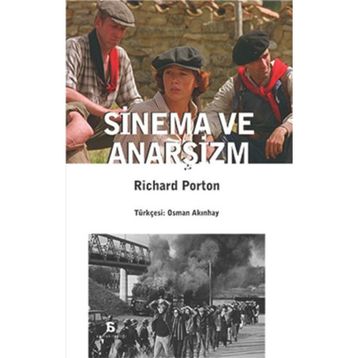 Sinema ve Anarşizm - Richard Porton