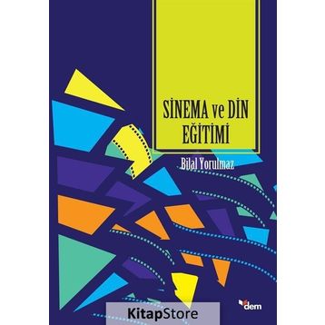 Sinema ve Din Eğitimi - Bilal Yorulmaz