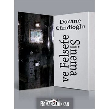 SINEMA VE FELSEFE - DÜCANE CÜNDİOĞLU
