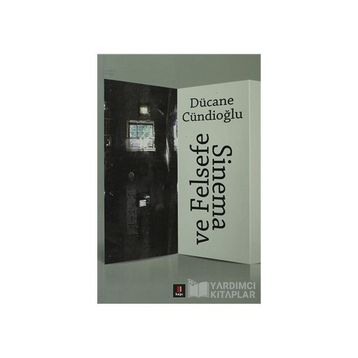 SINEMA VE FELSEFE - DÜCANE CÜNDİOĞLU