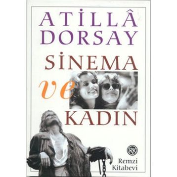 SINEMA VE KADIN - ATILLÂ DORSAY
